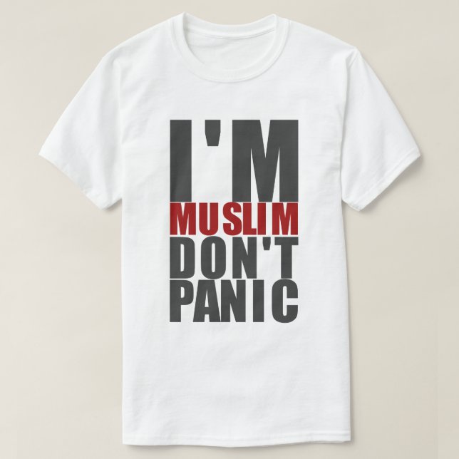 I'm Muslim, Don't Panic T Shirt (Design framsida)