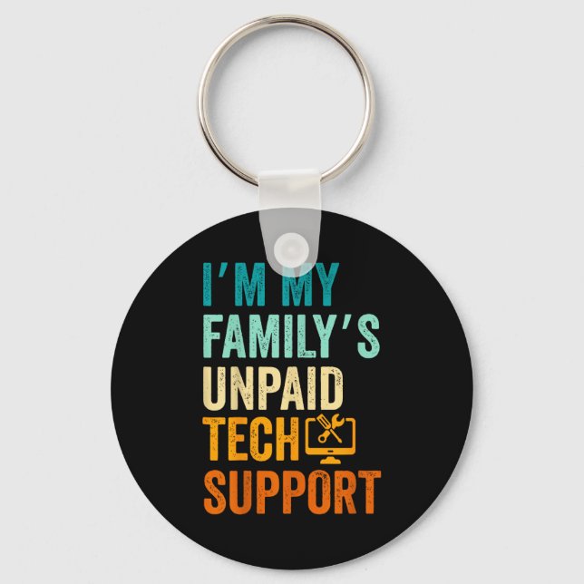 Im My Family’s Unpaid Tech Suprt It Engineer Compu Nyckelring (Framsida)