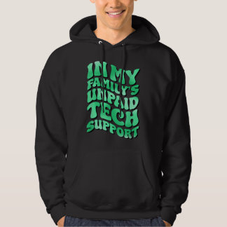 Im My Familys Obetalt Tech Support Funny-citat Hoodie
