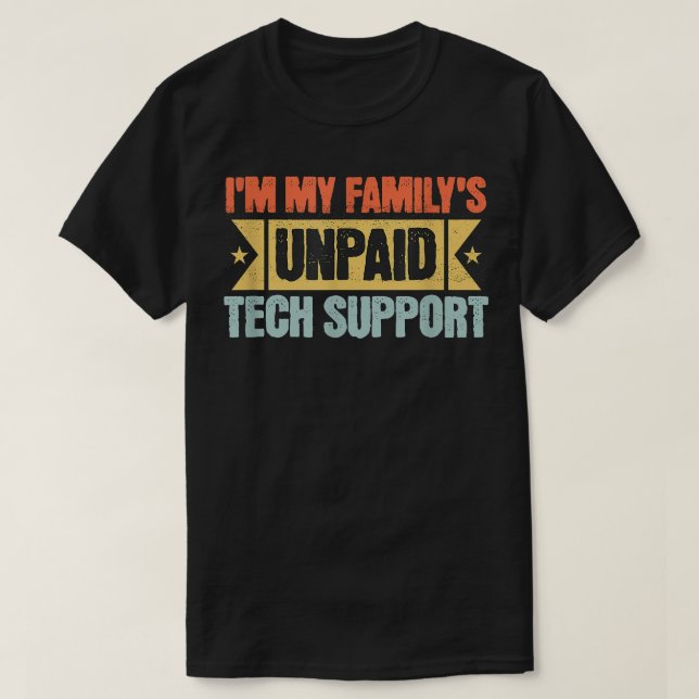 Im My Familys Obetalt Tech Support Funny Computer  T Shirt (Design framsida)