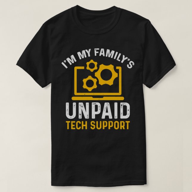 Im My Familys Obetalt Tech Support Funny Computer  T Shirt (Design framsida)