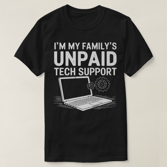 Im My Familys Obetalt Tech Support Funny Techie De T Shirt (Design framsida)