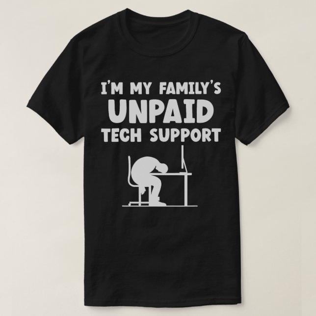 Im My Familys Obetalt Tech Support IT Nerd Geek Co T Shirt (Design framsida)
