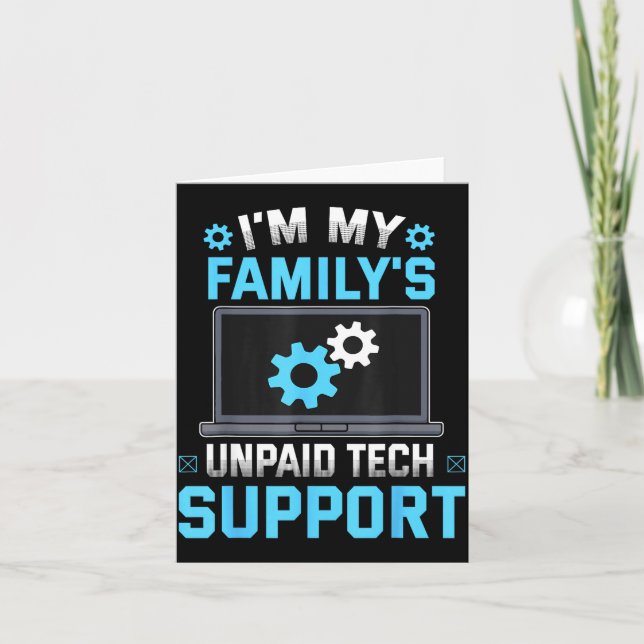 I'm My Family's Unpaid Tech Suprt Funny Computer E Kort (Framsida)