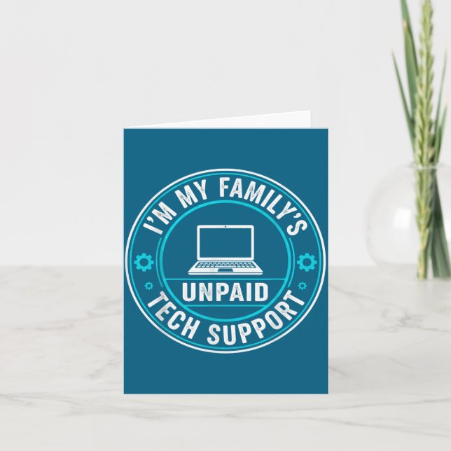 I'm My Family's Unpaid Tech Suprt Funny Computer E Kort (Framsida)