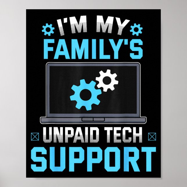 I'm My Family's Unpaid Tech Suprt Funny Computer E Poster (Framsidan)