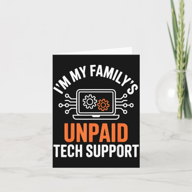 I'm My Family's Unpaid Tech Suprt Funny Technical  Kort (Framsida)