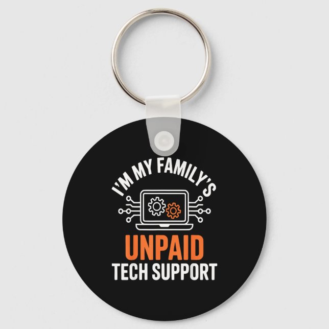 I'm My Family's Unpaid Tech Suprt Funny Technical  Nyckelring (Framsida)