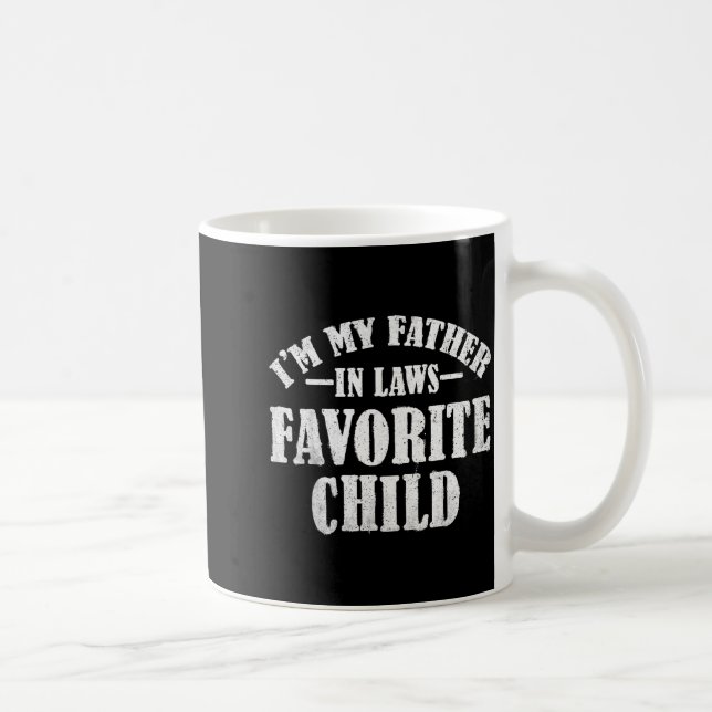 I'm My Father In Laws Favorite Child Funny Parent  Kaffemugg (Höger)