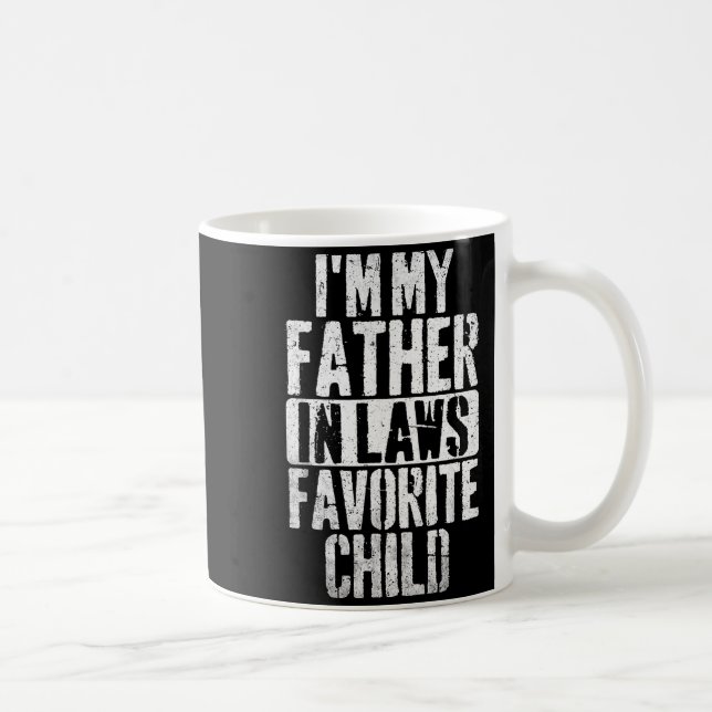 I'm My Father In Laws Favorite Child Funny Parent  Kaffemugg (Höger)