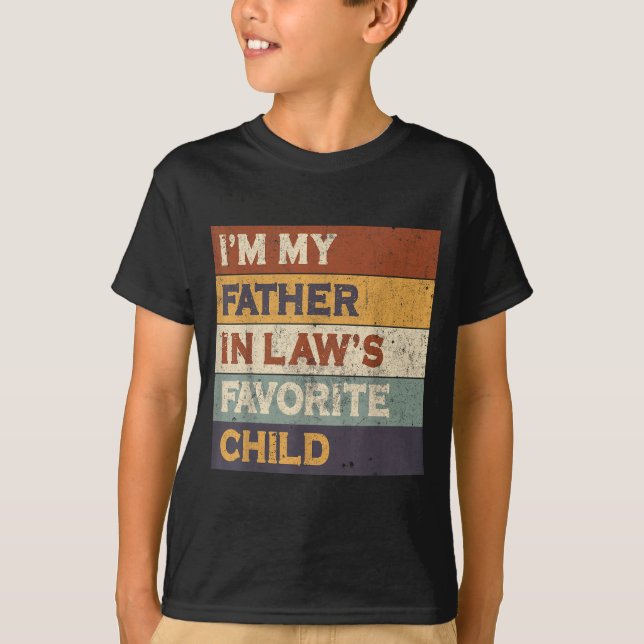 I'm My Father In Law's Favorite Child Funny Parent T Shirt (Framsida)