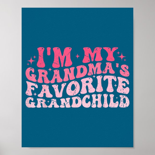 I'm My Grandma's Favorite Granhild Grandson Grandd Poster (Framsidan)