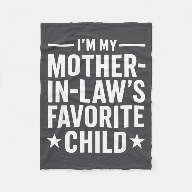 I'm My Mother-in-law’s Favorite Child Funny Family Fleecefilt (Framsidan)