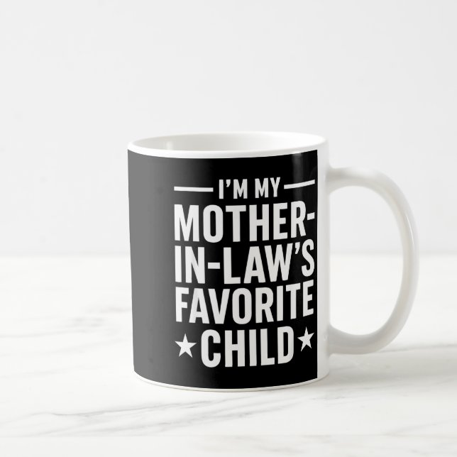 I'm My Mother-in-law’s Favorite Child Funny Family Kaffemugg (Höger)