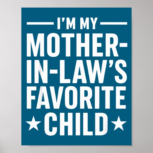 I'm My Mother-in-law’s Favorite Child Funny Family Poster (Framsidan)