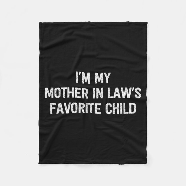 I'm My Mother In Laws Favorite Child Daughter And  Fleecefilt (Framsidan)