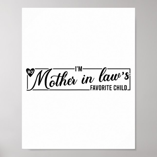 I'm My Mother In Law's Favorite Child, Funny Daugh Poster (Framsidan)
