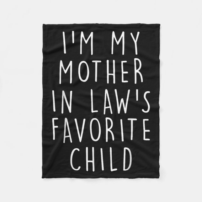 I'm My Mother In Law's Favorite Child Funny Family Fleecefilt (Framsidan)