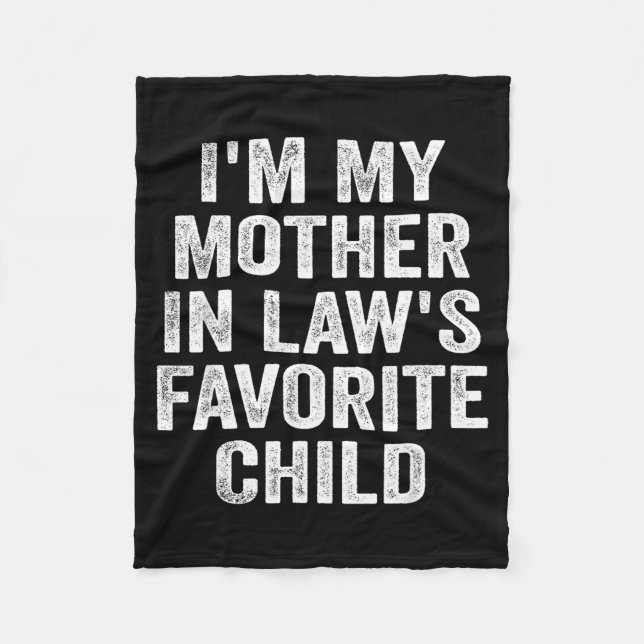 I'm My Mother In Law's Favorite Child Funny Family Fleecefilt (Framsidan)