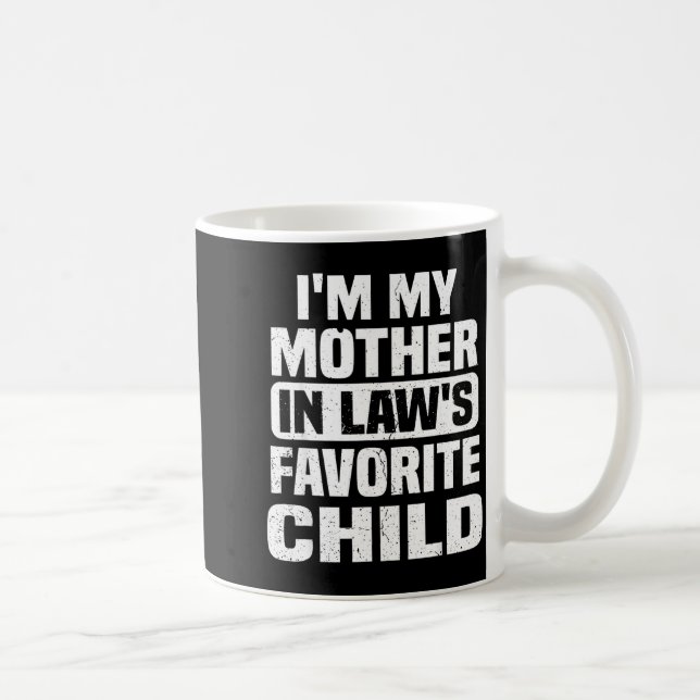 I'm My Mother In Law's Favorite Child Funny Family Kaffemugg (Höger)