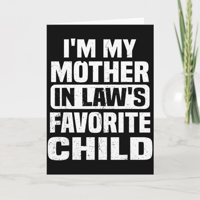I'm My Mother In Law's Favorite Child Funny Family Kort (Framsida)