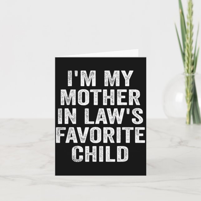 I'm My Mother In Law's Favorite Child Funny Family Kort (Framsida)