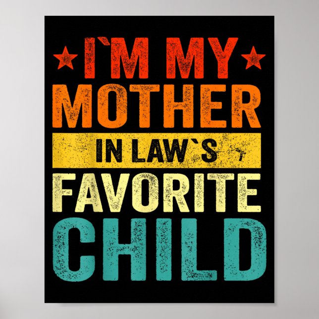 I'm My Mother In Laws Favorite Child Funny Family  Poster (Framsidan)