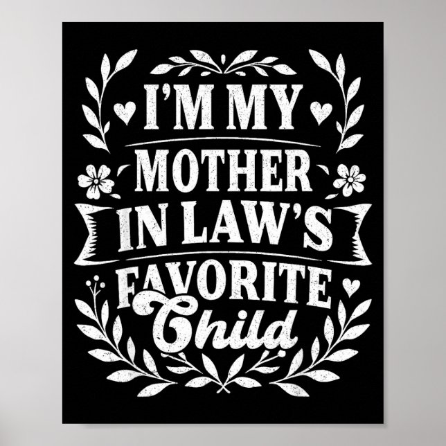 I'm My Mother In Law's Favorite Child Funny Family Poster (Framsidan)