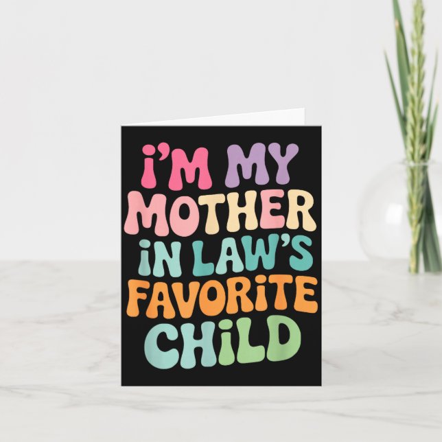 I'm My Mother In Law's Favorite Child Funny Groovy Kort (Framsida)