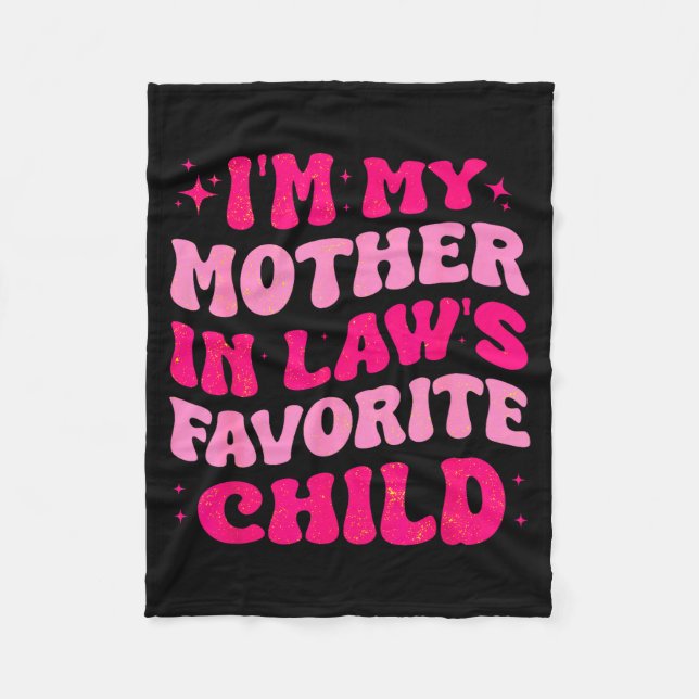 I'm My Mother In Law's Favorite Child Funny Mom Mo Fleecefilt (Framsidan)