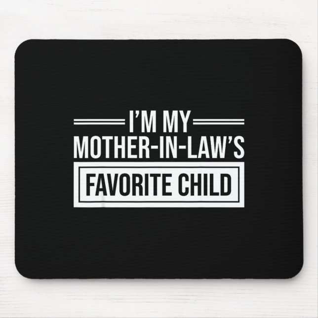 I'm My Mother In Law's Favorite Child Funny Mother Musmatta (Framsidan)