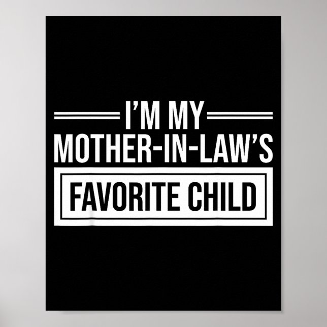 I'm My Mother In Law's Favorite Child Funny Mother Poster (Framsidan)
