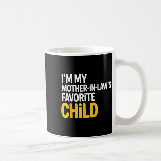 Im My Mother In Laws Favorite Child Funny Parent  Kaffemugg (Höger)