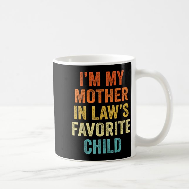 I'm My Mother In Law's Favorite Child Funny Parent Kaffemugg (Höger)