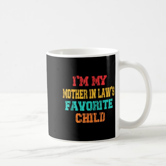 I'm My Mother In Law's Favorite Child Funny Parent Kaffemugg (Höger)