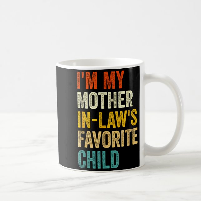 I'm My Mother In Laws Favorite Child Funny Parent  Kaffemugg (Höger)
