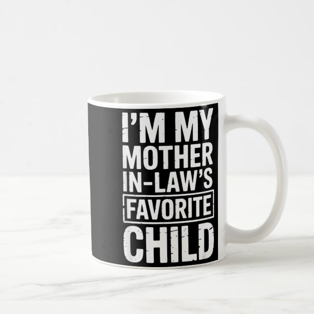 I'm My Mother In Law's Favorite Child Funny Parent Kaffemugg (Höger)