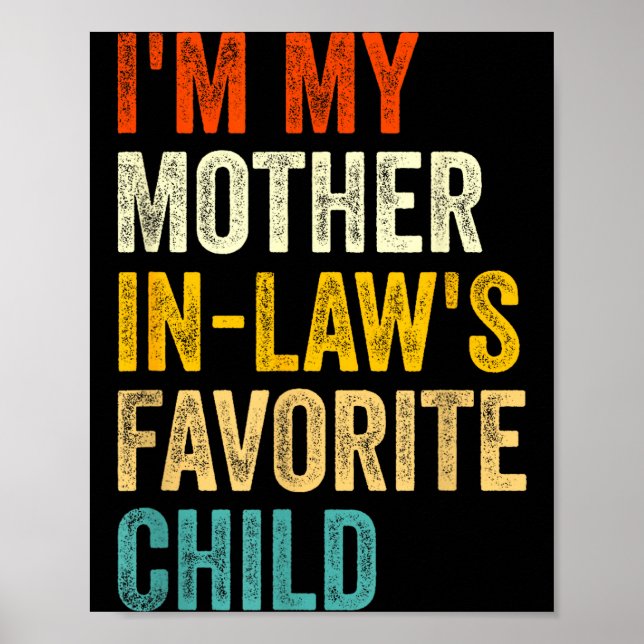 I'm My Mother In Laws Favorite Child Funny Parent  Poster (Framsidan)