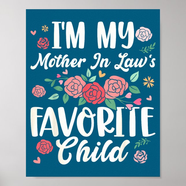 I'm My Mother In Law's Favorite Child Funny Parent Poster (Framsidan)
