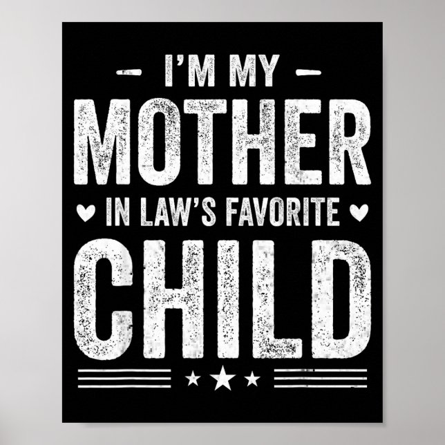 I'm My Mother In Law's Favorite Child Funny Parent Poster (Framsidan)