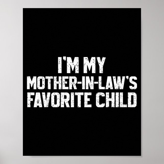 I'm My Mother-in-law's Favorite Child Funny Son Da Poster (Framsidan)