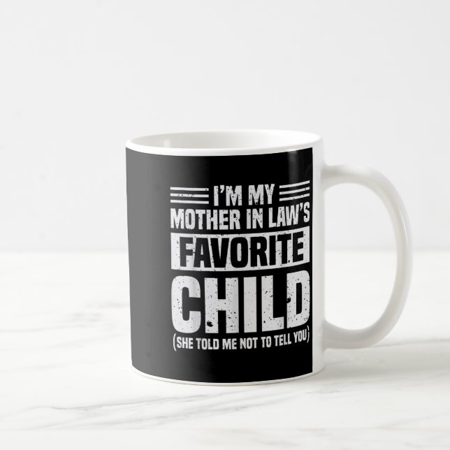 I'm My Mother In Law's Favorite Child - Funny Son  Kaffemugg (Höger)