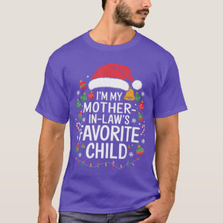 Im My Mother In Laws Favorite Child Santa Mothers  T Shirt