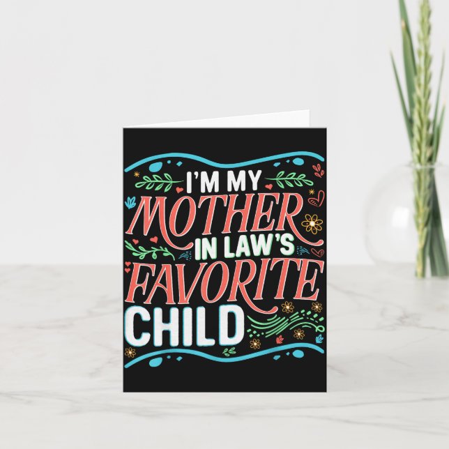 I'm My Mother In Laws Favorite Child Son In Law An Kort (Framsida)