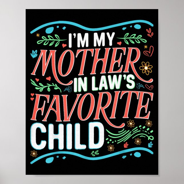 I'm My Mother In Laws Favorite Child Son In Law An Poster (Framsidan)