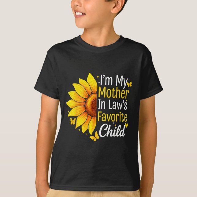 I'm My Mother In Law's Favorite Child Sunflower Fu T Shirt (Framsida)