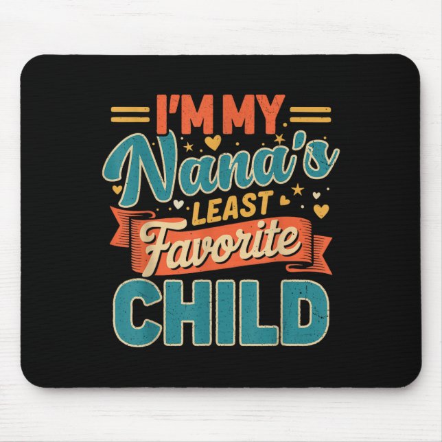 I'm My Nana's Least Favorite Child Funny Parent Fa Musmatta (Framsidan)