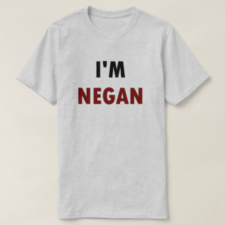 I'm NEGAN Tee Shirt