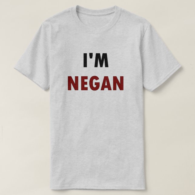 I'm NEGAN Tee Shirt (Design framsida)