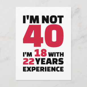 I'm not 40 years birthday vykort